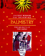 Ancient Wisdom for the New Age: Palmistry - New Holland Publishers Ltd, and Lempiinska, Olga, and New Holland