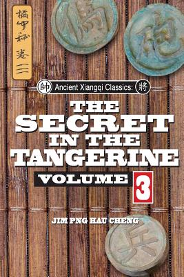 Ancient Xiangqi Classics: Secret in the Tangerine Volume 3 - Png, Jim Hau Cheng