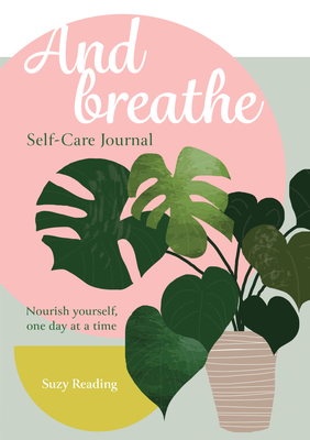 And Breathe: A journal for self-care - Reading, Suzy