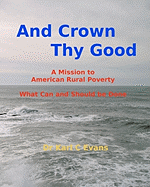 And Crown Thy Good: Relieving Poverty and Struggle in Rural America