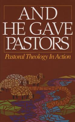 And He Gave Pastors - Zimmerman, Thomas F (Editor)