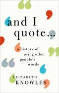 'And I quote...': A history of using other people's words