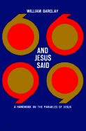 And Jesus Said: A Handbook on the Parables of Jesus