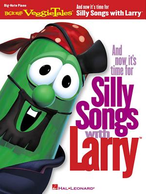 And Now It's Time for Silly Songs with Larry(tm): Big-Note Piano - Veggietales
