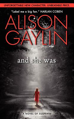 And She Was: A Novel of Suspense - Gaylin, Alison