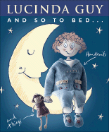 And So to Bed: 12 Original Handknits for Girls and Boys - Guy, Lucinda