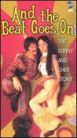 And the Beat Goes On: The Sonny & Cher Story