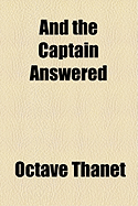 And the Captain Answered
