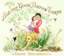 And The Good Brown Earth - Henderson Kathy