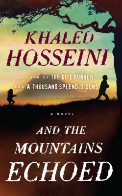 And the Mountains Echoed - Hosseini, Khaled