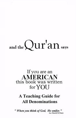 and the Qur'an says - Perry, David M