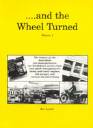 ...and the Wheel Turned: Vol 1