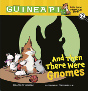 And Then There Were Gnomes: Book 2