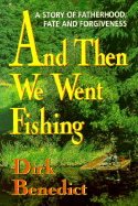 And Then We Went Fishing