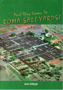 And They Came to Roma Saleyards! - 