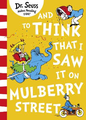 And to Think that I Saw it on Mulberry Street - Seuss, Dr.