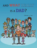 And What Really Is A Dad?