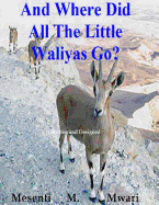 And Where Did All The Little Waliyas Go?