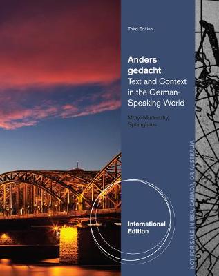 Anders gedacht: Text and Context in the German-Speaking World, International Edition - Motyl-Mudretzkyj, Irene, and Spainghaus, Michaela