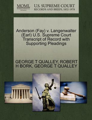 Anderson (Fay) V. Langenwalter (Earl) U.S. Supreme Court Transcript of Record with Supporting Pleadings - Bork, Robert H, and Qualley, George T