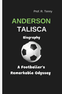 Anderson Talisca Biography: A Footballer's Remarkable Odyssey