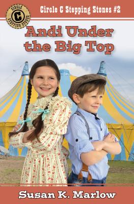 Andi Under the Big Top - Marlow, Susan K