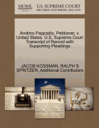 Andimo Pappadio, Petitioner, V. United States. U.S. Supreme Court Transcript of Record with Supporting Pleadings