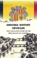 Andorra History Unveiled: The Fascinating Story of the Principality of Andorra