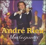 Andr Rieu: Masterpieces