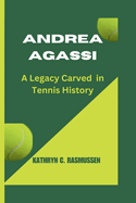 Andrea Agassi: A Legacy Carved in Tennis History