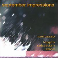 Andrea Centazzo: September Impressions - Andrea Centazzo/Janel Leppin/Mike Sebastian/T. A. Zook