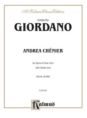Andrea Chenier: Vocal Score (Italian Language Edition) - Giordano, Umberto (Composer), and Alfred Publishing (Editor)