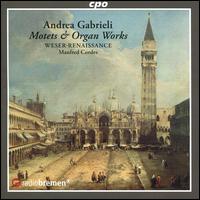 Andrea Gabrieli: Motets & Organ Works - Bernd Oliver Frhlich (tenor); Christian Volkmann (tenor); Christine Brand (trombone); Detlef Bratschke (organ);...