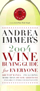 Andrea Immer's 2004 Wine Buying Guide for Everyone - Immer, Andrea