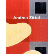 Andrea Zittel: Gouaches and Illustrations - Zittel, Andrea (Text by), and Vischer, Theodora (Text by)