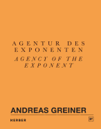 Andreas Greiner: Agency of the Exponent: Gasag Art Prize 2016