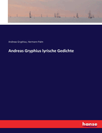 Andreas Gryphius Lyrische Gedichte