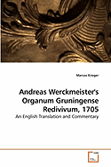 Andreas Werckmeister's Organum Gruningense Redivivum, 1705