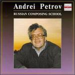 Andrei Petrov Vol.I, Russian Composing School - Choralschola (choir, chorus); Yuri Temirkanov (conductor)