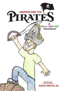 Andrew and the Pirates: A Color-With-Me adventure