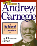 Andrew Carnegie: Builder of Libraries