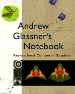 Andrew Glassner's Notebook: Recreational Computer Graphics
