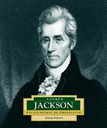 Andrew Jackson: America's 7th President (Encyclopedia of Presidents Second Series)