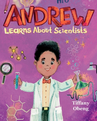 Andrew Learns about Scientists: Career Book for Kids (STEM Children's Book) - Obeng, Tiffany
