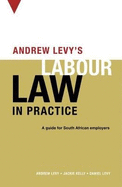 Andrew Levy's guide to South African labour law