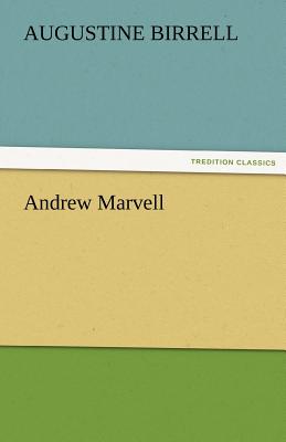 Andrew Marvell - Birrell, Augustine