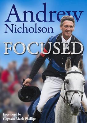 Andrew Nicholson: Focused - Nicholson, Andrew