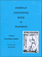 Andrius' Colouring Book Of Numbers: A Book on the Mythology of Numbers
