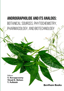 Andrographolide and its Analogs: Botanical Sources, Phytochemistry, Pharmacology, and Biotechnology