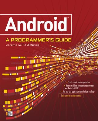Android: A Programmer's Guide - Dimarzio, J F